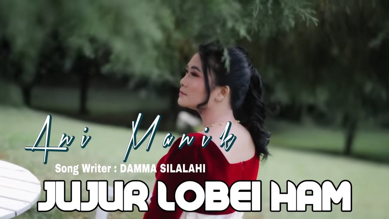 Jujur Lobei Ham oleh Ani Manik.