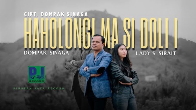 Haholongi Ma Si Doli I oleh Dompak Sinaga feat Lady's Sirait.