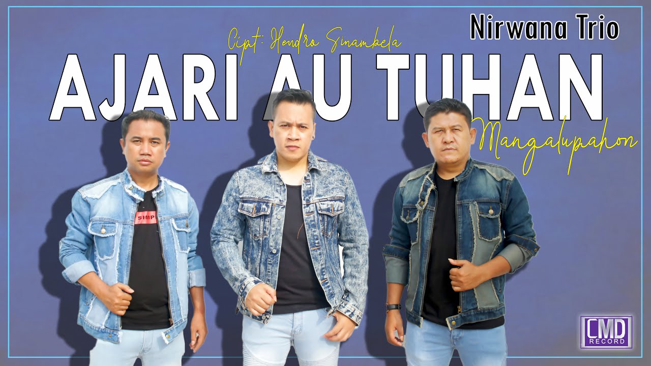 Ajari Au Tuhan Mangalupahon oleh Nirwana Trio.