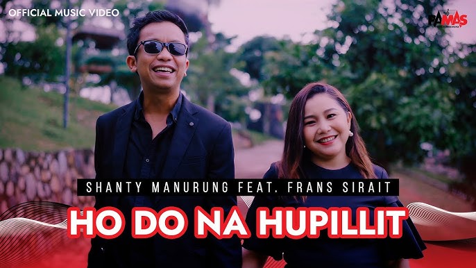 Ho Do Na Hupillit oleh Shanty Manurung feat Frans Sirait.
