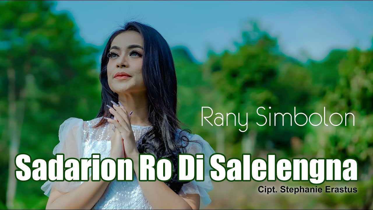 Sadarion Ro Di Salelengna oleh Rany Simbolon.
