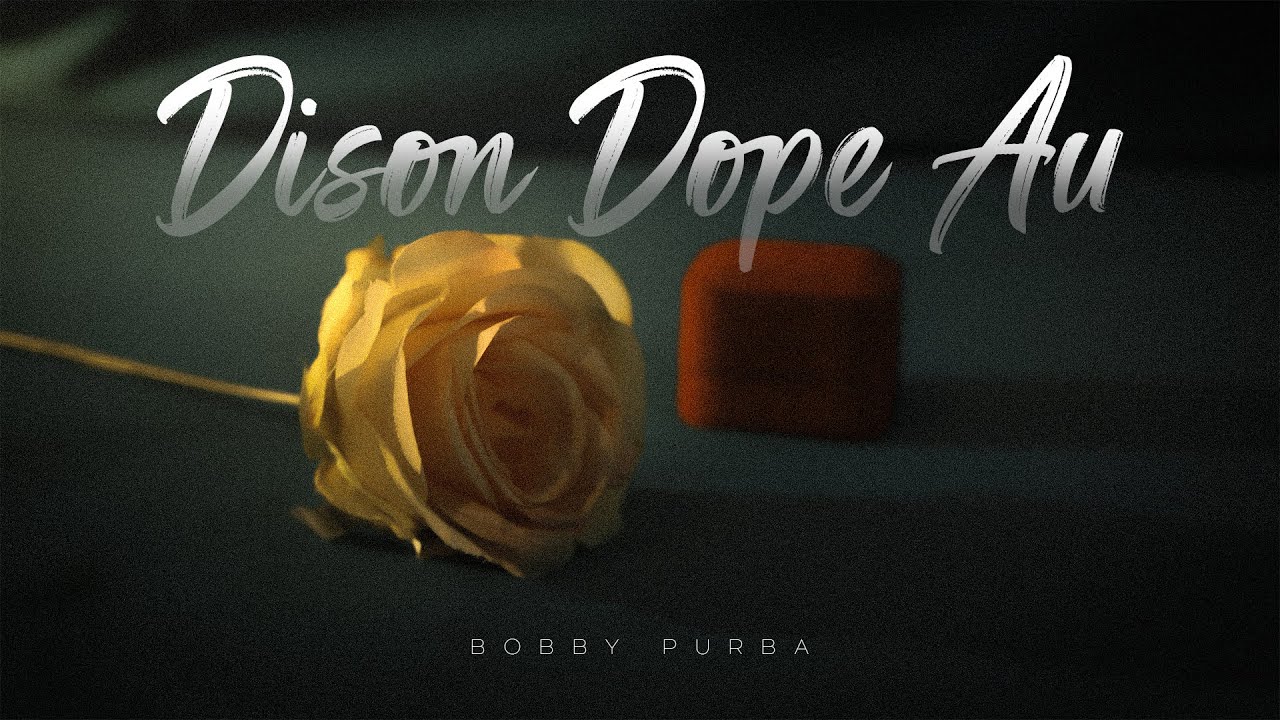 Dison Dope Au oleh Bobby Purba.